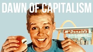 The Dawn of Capitalism