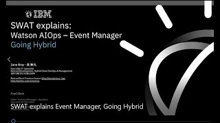 SWAT explains: Watson AIOps - Event Manager, Going Hybrid