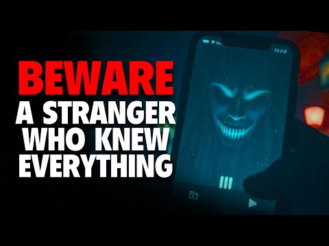 BEWARE!! A Stranger Who Knew Everything