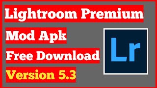 Lightroom Premium Apk (V5.3) Free download | Latest Version of Lightroom