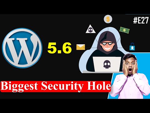 #E27 Blog News - WordPress 5.6's Biggest Security Hole Lead To Be Hacked