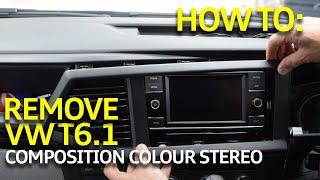 How To Remove The Composition Colour Stereo From VW Transporter T6.1