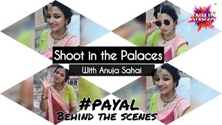 Behind The Scenes of Song PAYAL | Royal Rajasthan Palaces  | Anuja’s VLogs | AnujaSahai Official