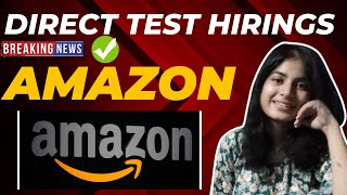 Latest off campus hiring | Amazon Direct Test Hiring | Any Graduate Can Apply | No Criteria