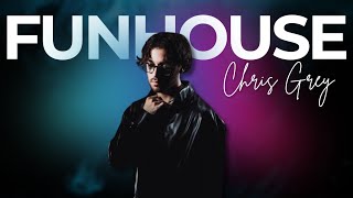 FUNHOUSE - Chris Grey