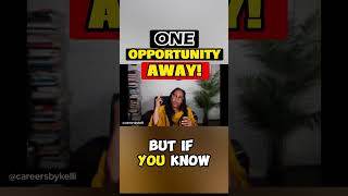 You're One (Job) Opportunity Away - Don't Stop! #linkedin #jobgrowth #shorts