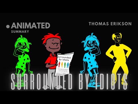 Surrounded by idiots by Thomas Erikson - Animated Summary