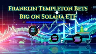 Franklin Templeton Bets Big on Solana A New Era for Crypto ETFs Beyond Bitcoin    #Solana ETF