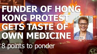 L.A. UNREST: Funder of HK protest gets taste of own medicine