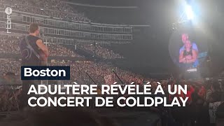Boston : adultère révélé à un concert de Coldplay - RTBF Info