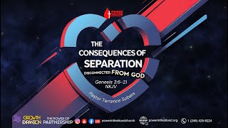 The Consequences of Separation - Disconnected from God | Genesis 3:6-21 | Pastor Terrence Sobers