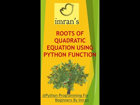 Finding Roots of Quadratic Equation using Python Function
