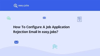 How To Configure A Job Application Rejection Email In easy.jobs?