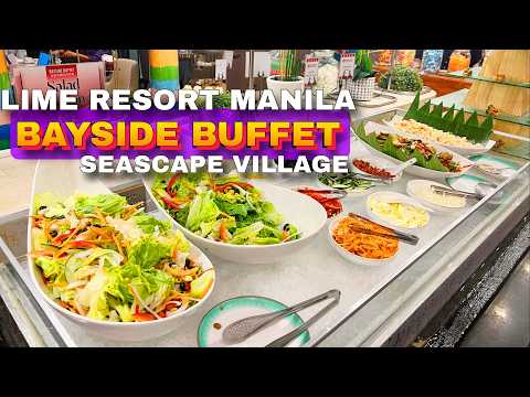 BAYSIDE BUFFET at LIME RESORT Manila | Must Try Dining Experience 🇵🇭 | 4K Food and Walk Tour |