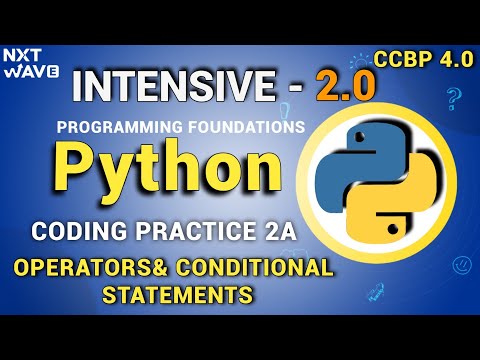 Operators&Conditional statements|coding practice-2a Answers|Python| INTENSIVE 2.0| NxtWave |CCBP 4.0