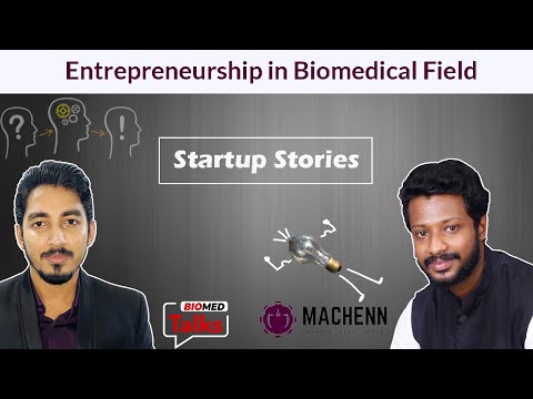 Entrepreneurship in Biomedical Field | Startup Stories | Machenn Innovations