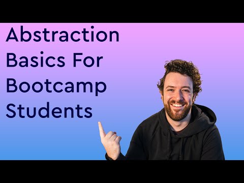 What Coding Bootcamp Students Need To Know About Abstraction