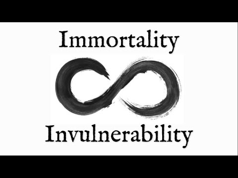 Immortality.