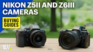 Nikon Z5II and Z6III Cameras – Buying Guides from Best Buy