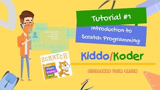 Kiddo Koder - MIT Scratch Tutorial #1 Introduction to Scratch Programming