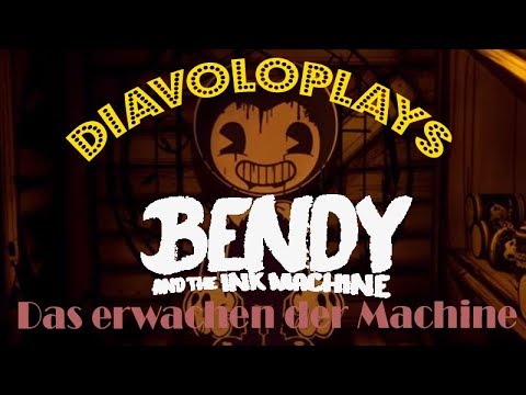 Das erwachen der Maschine! - Diavoloplays Bendy and the Ink machine #2