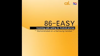 csl. 86-Easy Incoming calls setting for Android phones