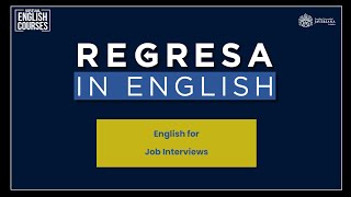 Workshop: Regresa In English - Inglés para entrevistas de trabajo.