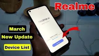 Realme March Update Device List 2023 | Realme Ui March 2023 New Update Device List | RMUI March 2023