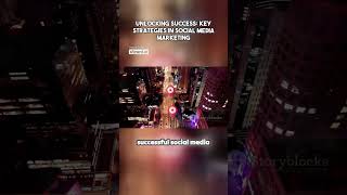 Unlocking Success Key Strategies in Social Media Marketing | Top 5 Social Media Marketing Tips