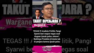 A firm response from Political Analysis, Pangi Syarwi. 18/07 #jokowi #prison #diploma #fakediplom...