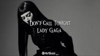 Don't Call Tonight - Lady Gaga (Lyrics/Legendado/Tradução Pt-Br)