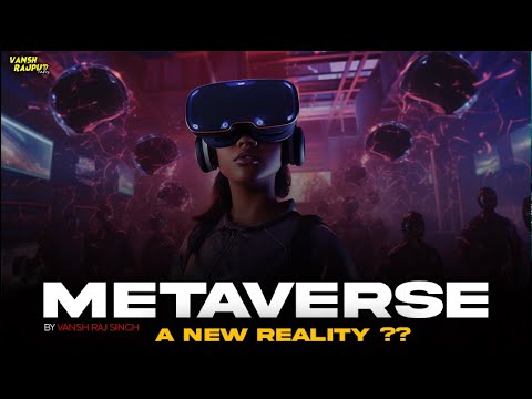 Metaverse: Aapka Agla Kadam Ya Sapno Ki Duniya?