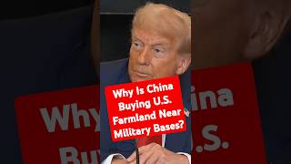 Why Is China Buying U.S. Farmland Near Military Bases? #trump #news #uspolitics