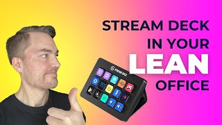 Stream Deck for Office Work: A Lean Leader's Secret Weapon