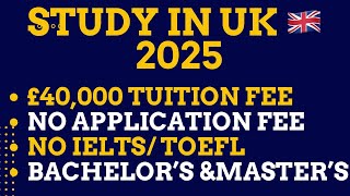 No IELTS, No Application Fee | Study in UK 2025 with £40,000 Scholarship