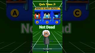 Who is not dead? Are You Able To Answer All Of Them! #riddles #riddleshorts #shorts #shortquiz #yt