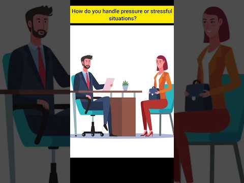 how do you handle pressure or stressful situations?|#jobinterview #interviewqa #questions #shorts