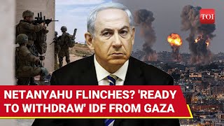 'IDF Will Retreat': Big Win For Hamas As Netanyahu Agrees To Remove Israeli Troops From Gaza Areas