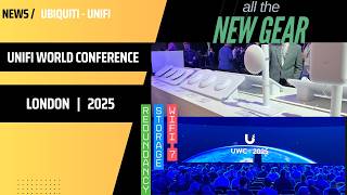 UniFi 2025 conference | LONDON (New NAS, New Network Features)