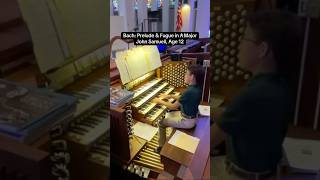 John Samuell (12) – Bach Prelude & Fugue in A Major on Organ