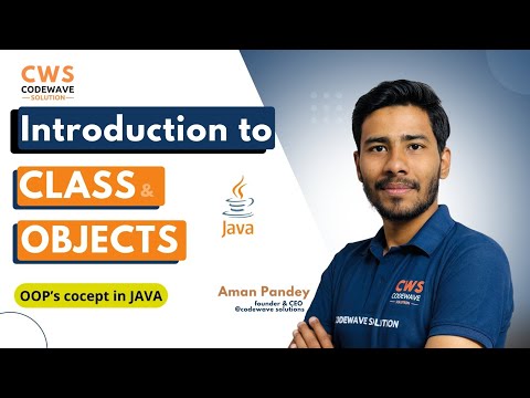 Class & Object in Java By Aman Pandey | Codewave Solution