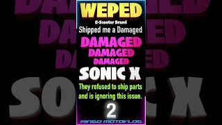WEPED Scooters come with no Warranty #sonicx  #electricscooter #motorcycle #weped