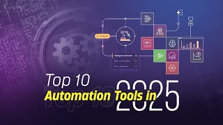 Top 10 Automation Tools in 2025