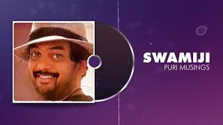 SWAMIJI | Puri Musings by Puri Jagannadh | Puri Connects | Charmme Kaur