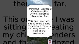 the Rainforest Cafe🤣