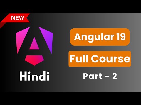 Complete Angular Course in Hindi 2025  | Angular 19 Tutorial | Part 2