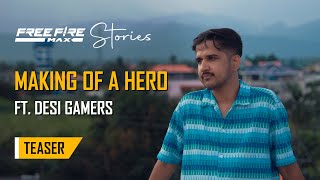 Free Fire MAX Stories | Making of a Hero Ft. @DesiGamers_ | Teaser