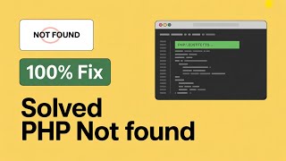 How to fix PHP NOT FOUND ERROR in 1MINUTE