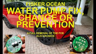 Fisker Ocean Water Pump Removal / Fix / Prevention. Removal of Electronics PCB & Sealing.