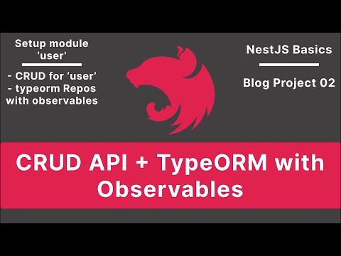 NestJS: CRUD API & Typeorm with Observables | Blog Project V-02